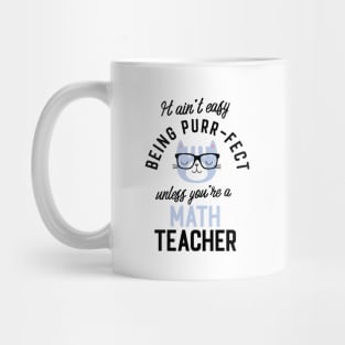 Math Teacher Cat Gifts for Cat Lovers - It ain't easy being Purr Fect Mug